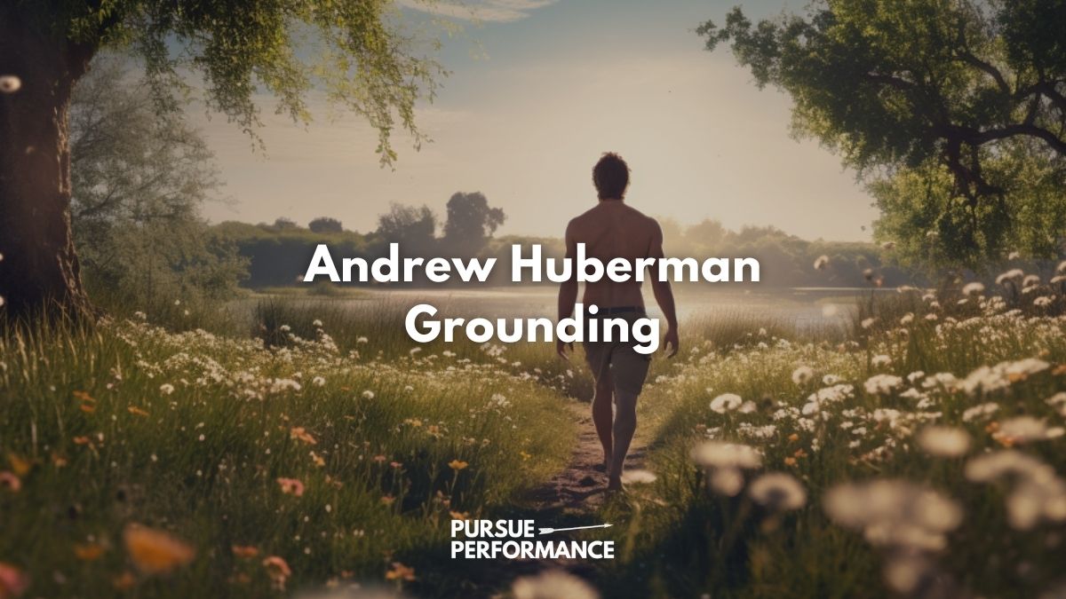 Andrew Huberman Grounding, Featured Image