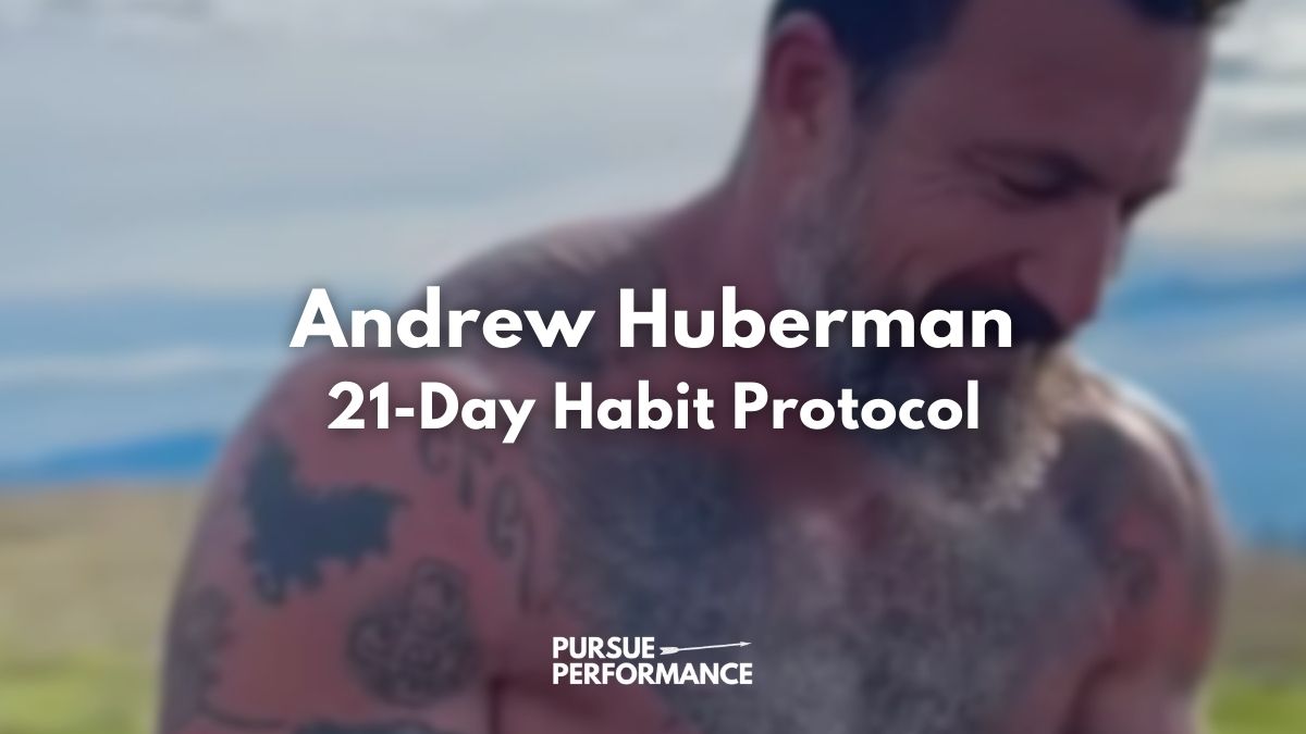 Andrew Huberman 21 Day Habit Protocol, Featured Image